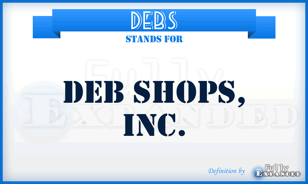 DEBS - Deb Shops, Inc.