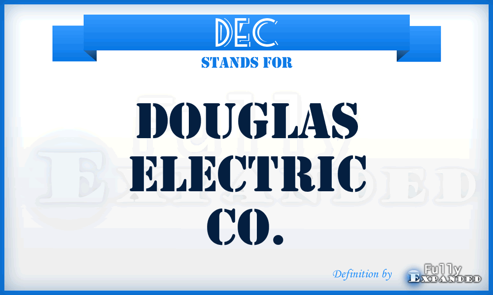 DEC - Douglas Electric Co.