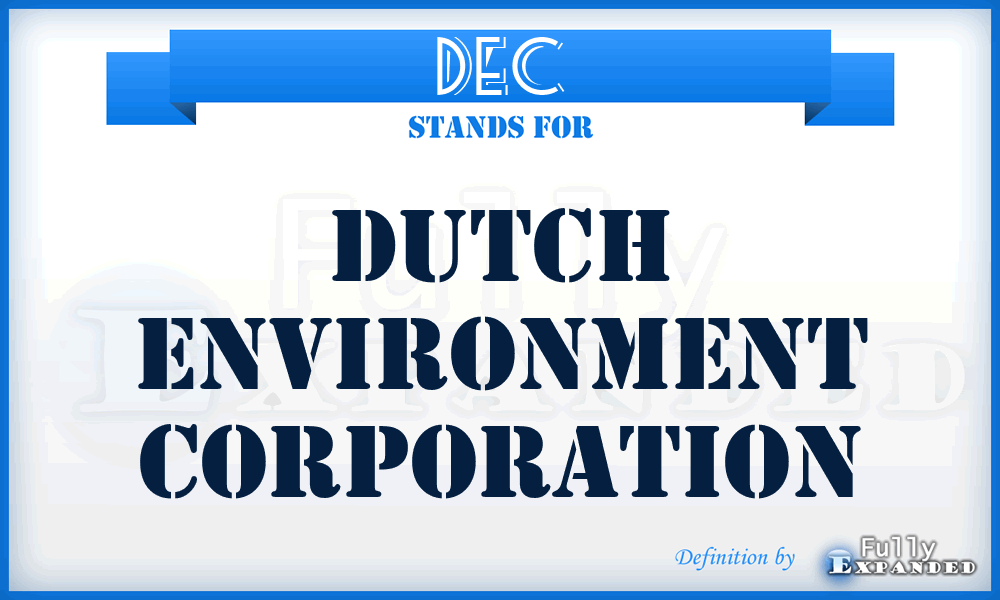 DEC - Dutch Environment Corporation
