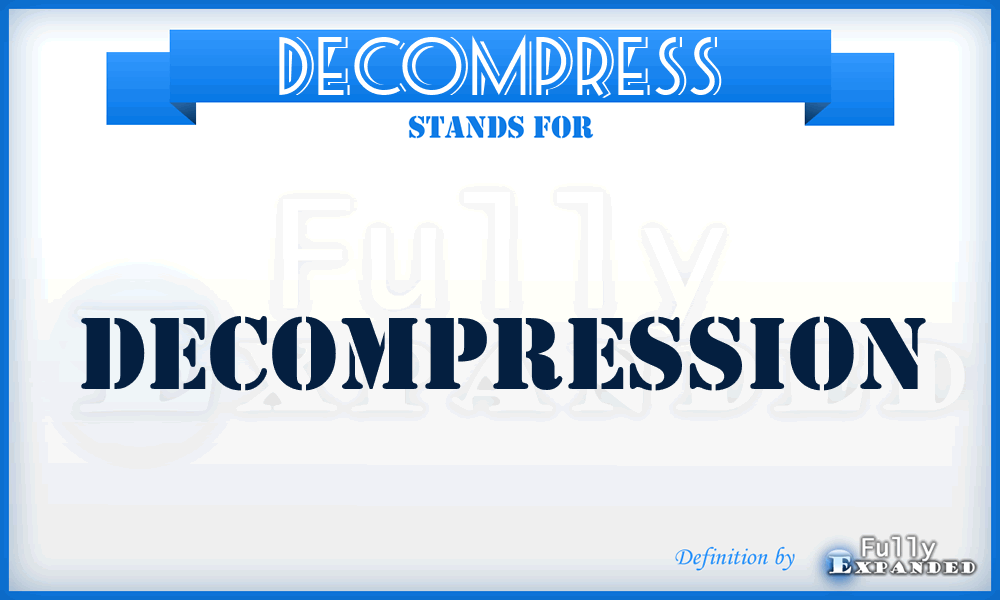 DECOMPRESS - Decompression