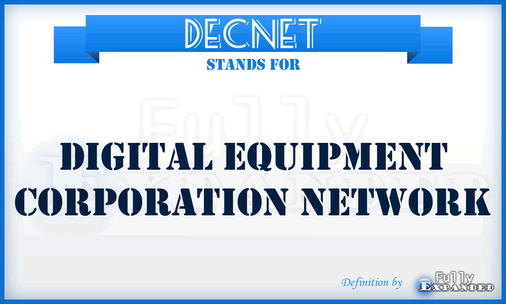 DECNET - Digital Equipment Corporation Network
