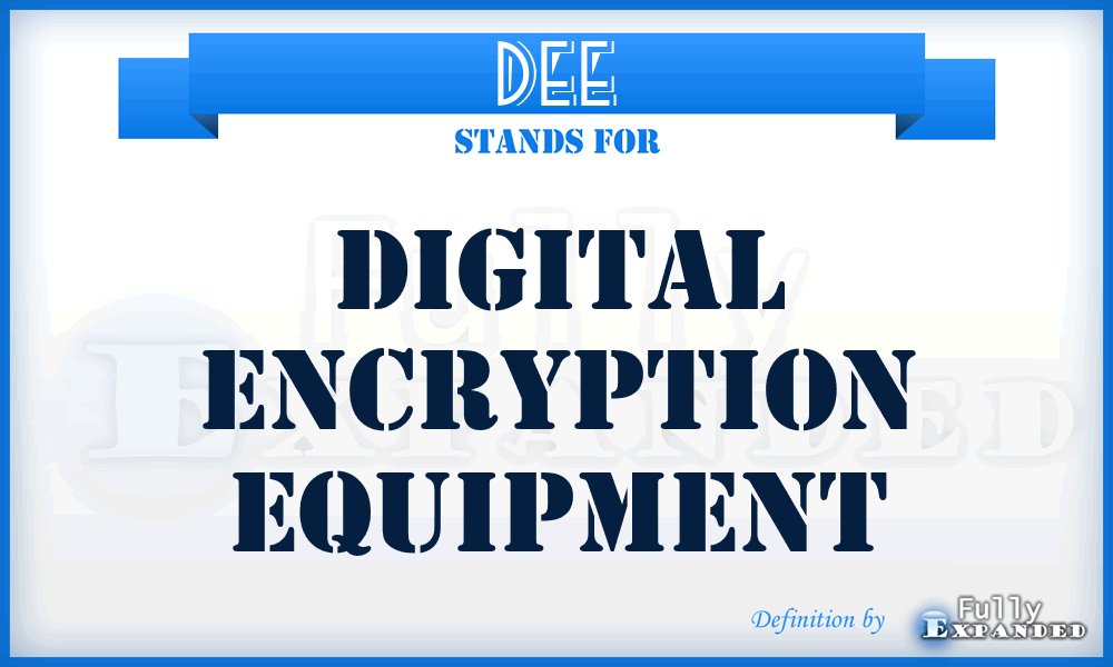 DEE - Digital Encryption Equipment