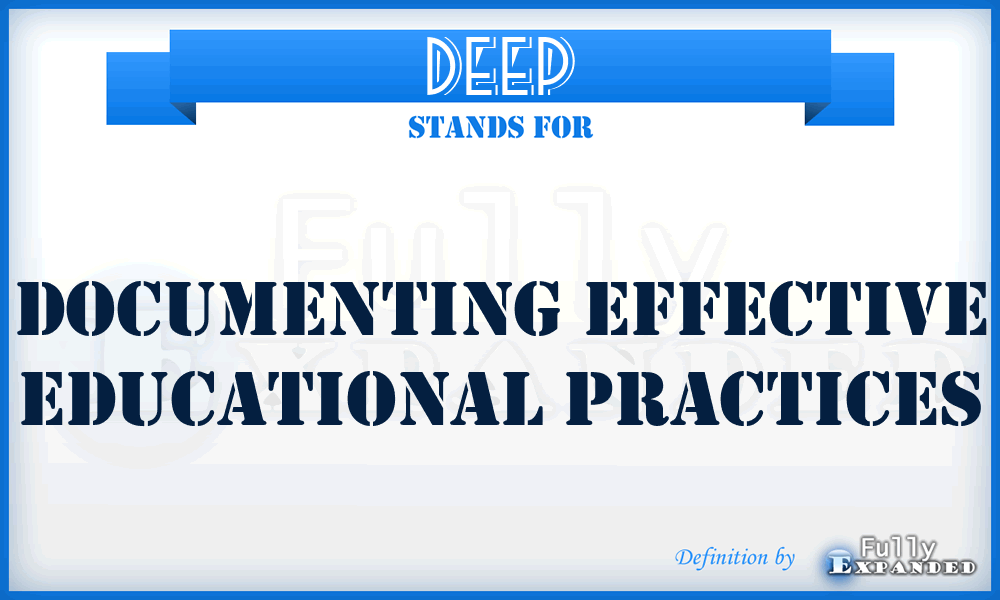 DEEP - Documenting Effective Educational Practices