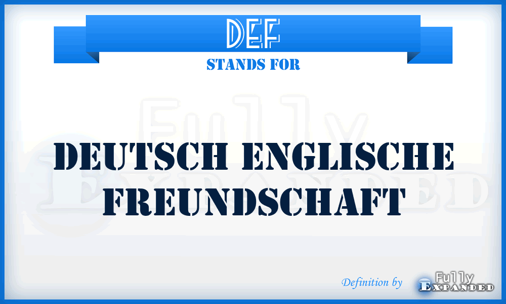 DEF - Deutsch Englische Freundschaft