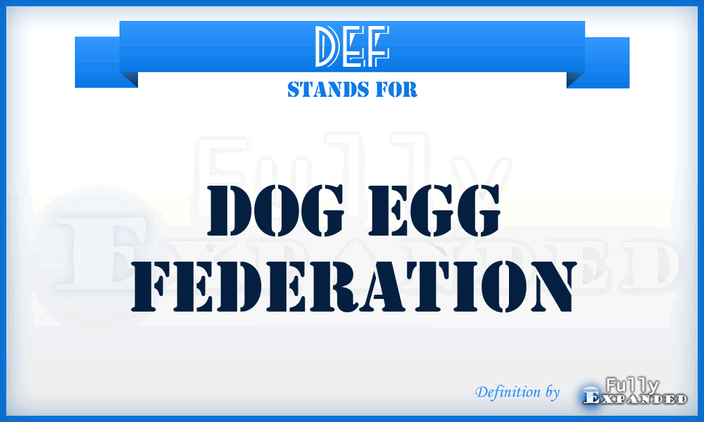 DEF - Dog Egg Federation