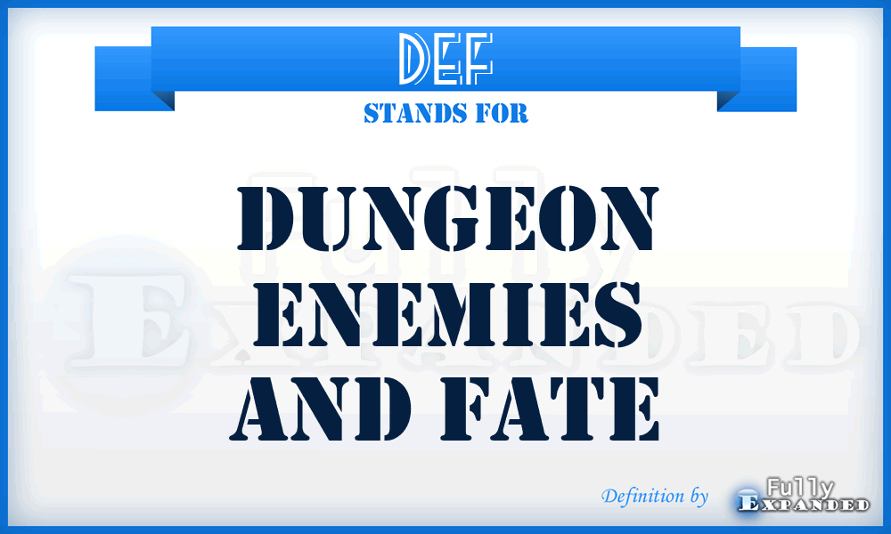 DEF - Dungeon Enemies and Fate