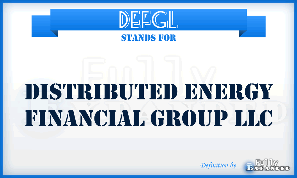 DEFGL - Distributed Energy Financial Group LLC