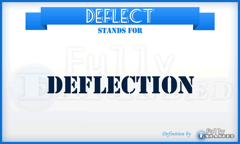 DEFLECT - Deflection