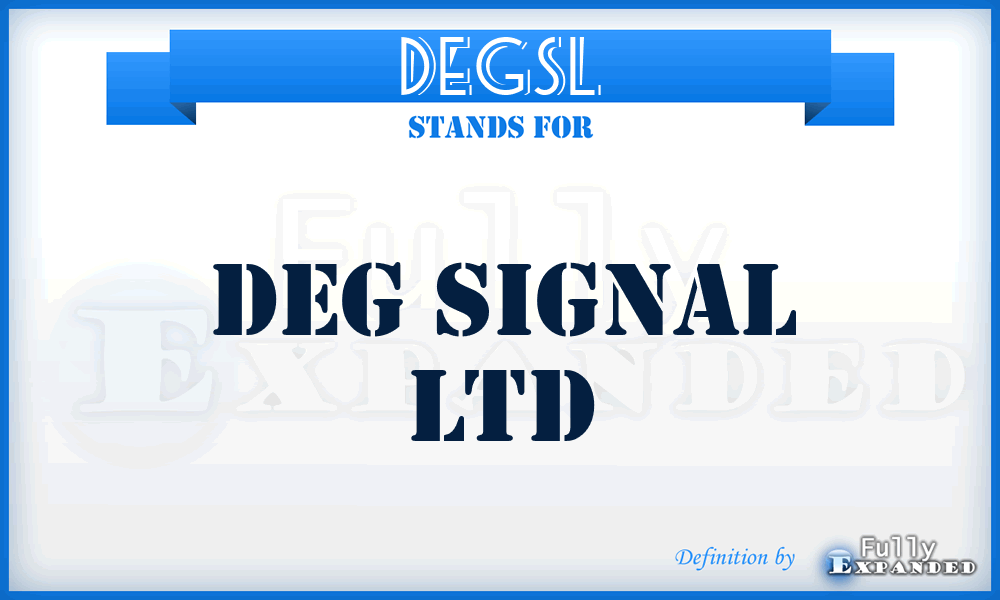 DEGSL - DEG Signal Ltd