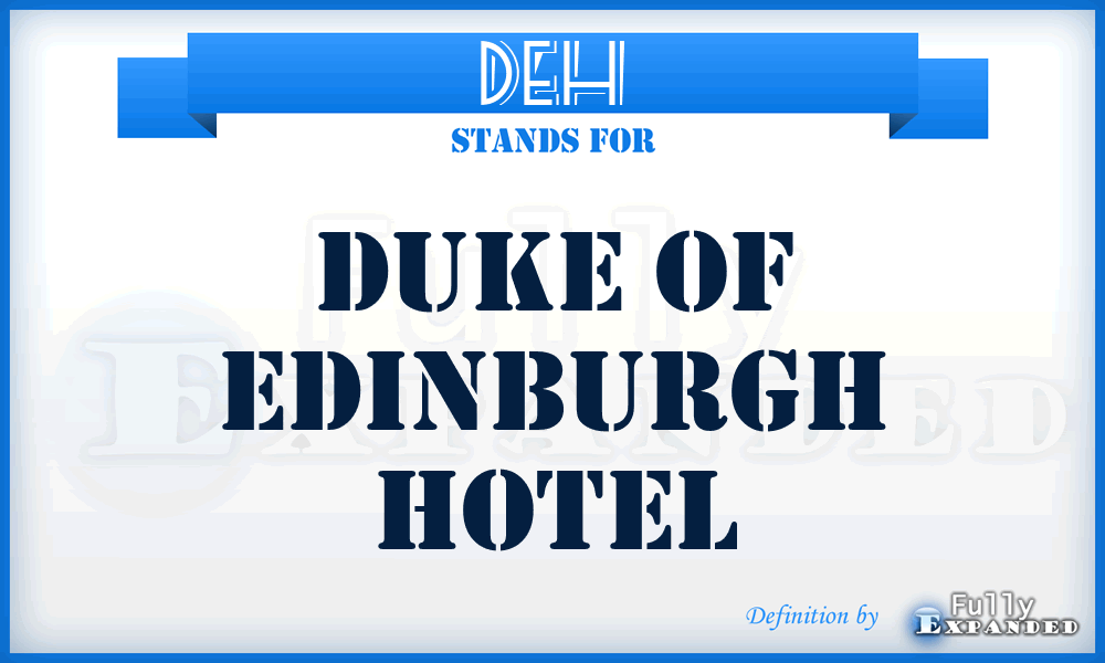 DEH - Duke of Edinburgh Hotel