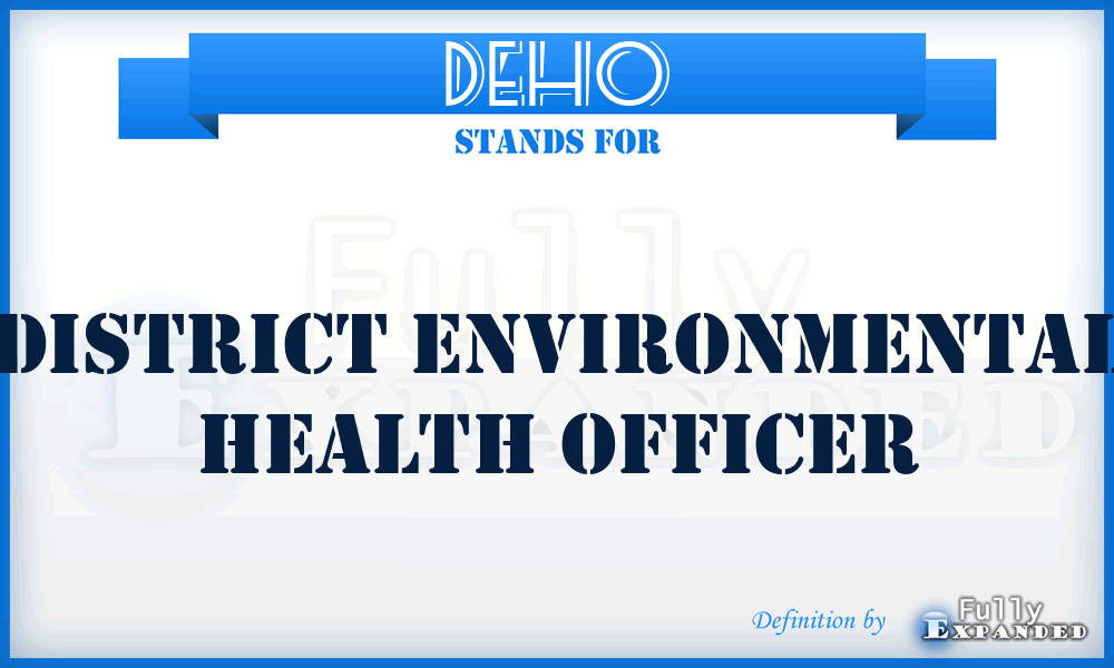 DEHO - District Environmental Health Officer