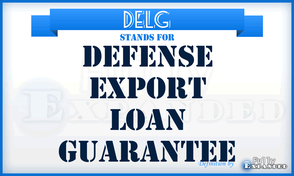 DELG - defense export loan guarantee