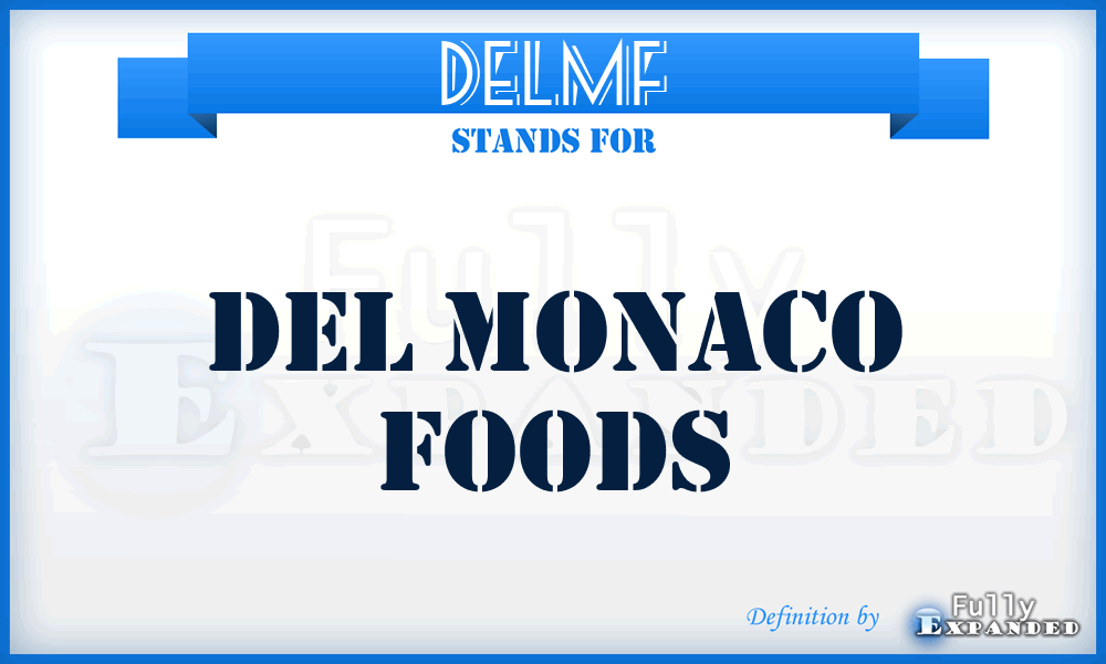 DELMF - DEL Monaco Foods