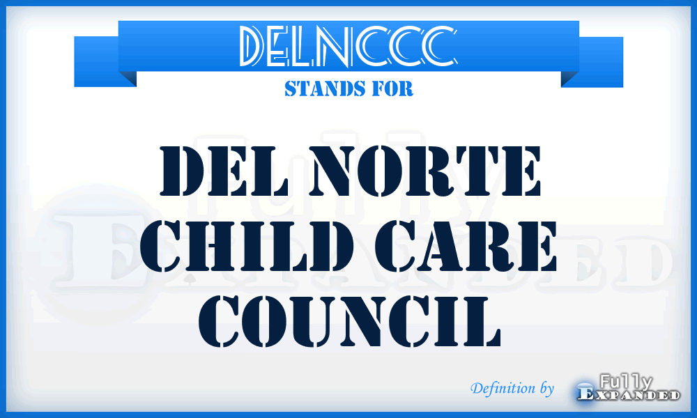 DELNCCC - DEL Norte Child Care Council