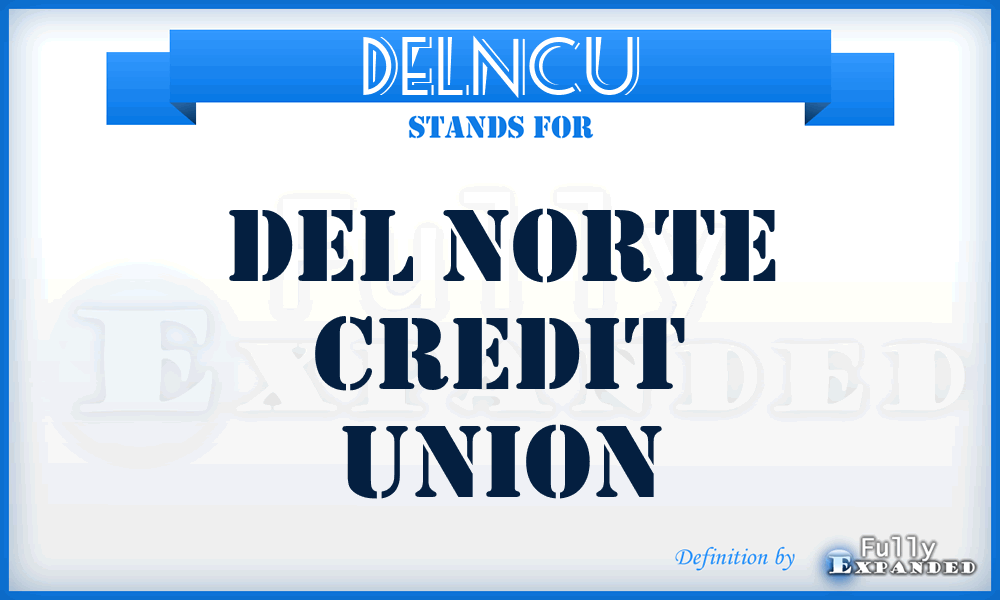 DELNCU - DEL Norte Credit Union