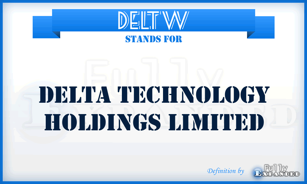 DELTW - Delta Technology Holdings Limited