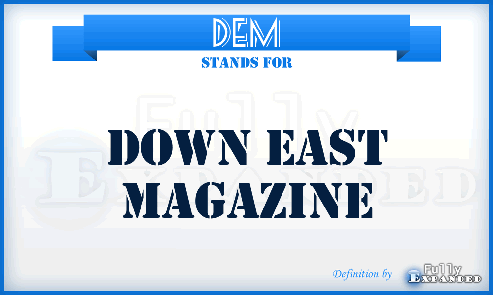 DEM - Down East Magazine