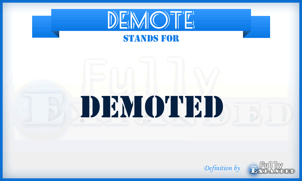 DEMOTE - Demoted