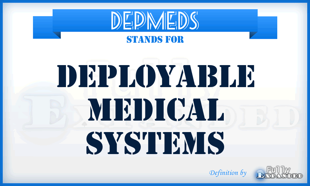 DEPMEDS - deployable medical systems