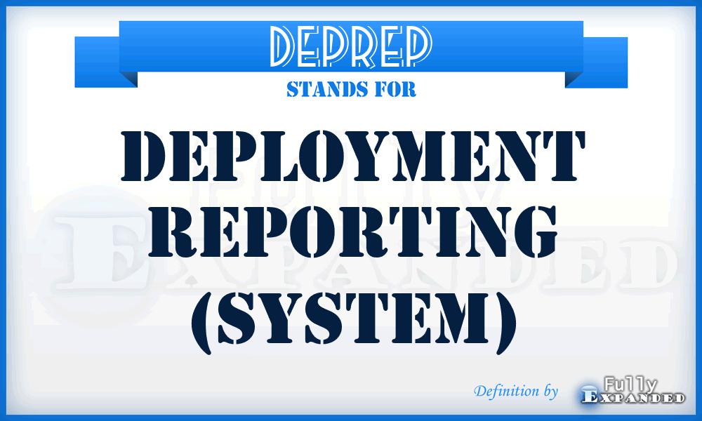 DEPREP - Deployment Reporting (System)