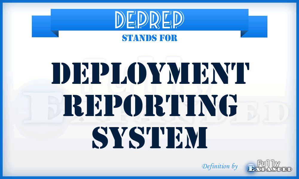 DEPREP - Deployment Reporting System