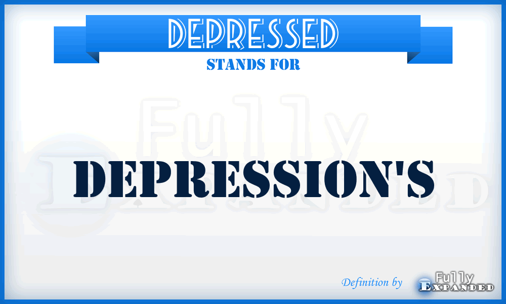 DEPRESSED - Depression's