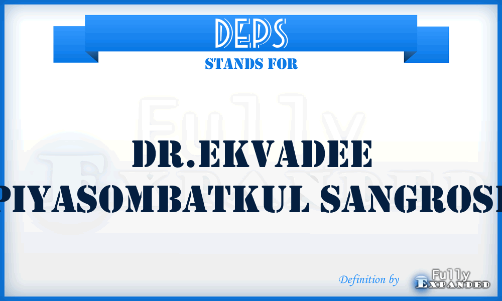 DEPS - Dr.Ekvadee Piyasombatkul Sangrose