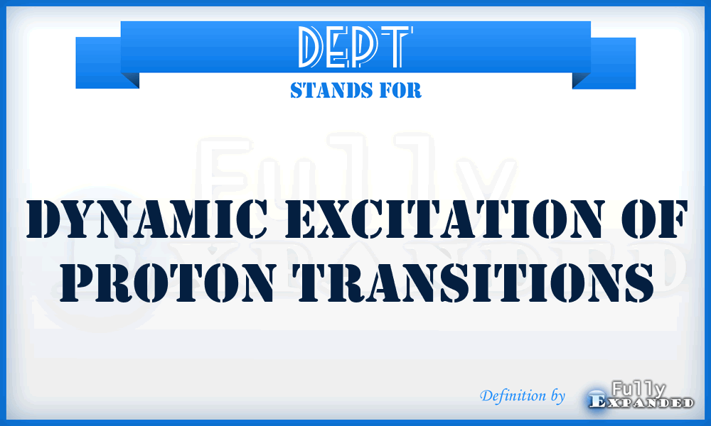 DEPT - Dynamic Excitation Of Proton Transitions