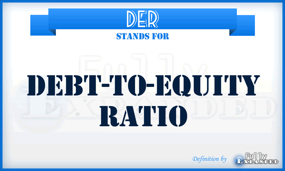 DER - Debt-to-Equity Ratio