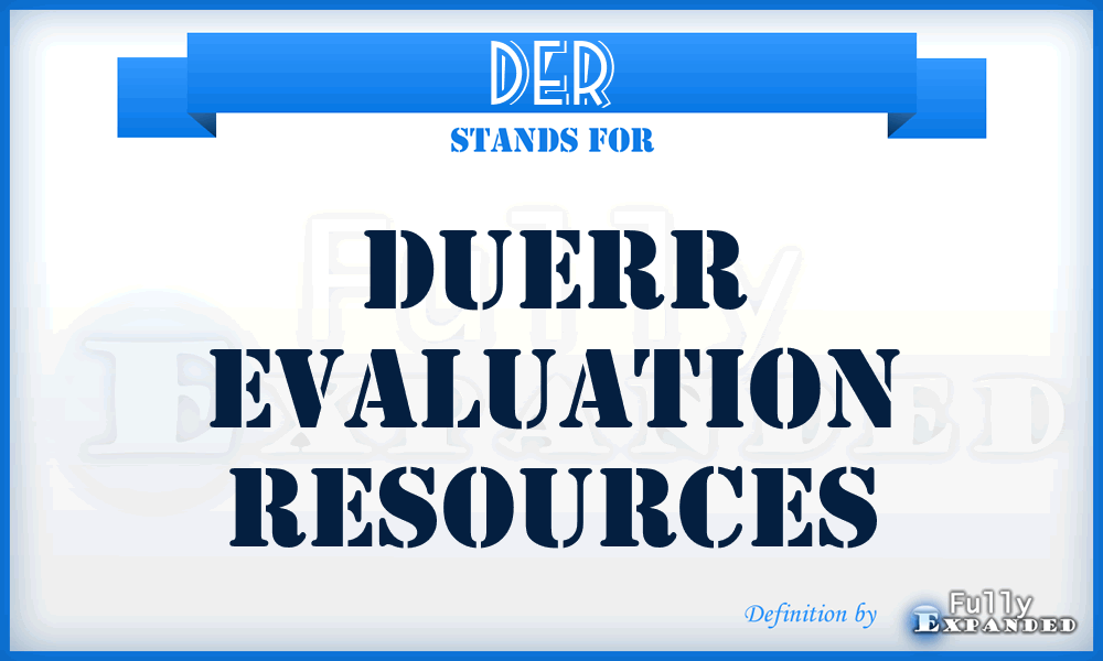 DER - Duerr Evaluation Resources