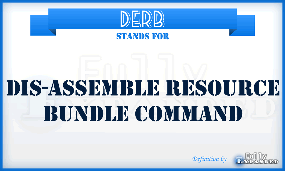 DERB - Dis-assemble Resource Bundle command