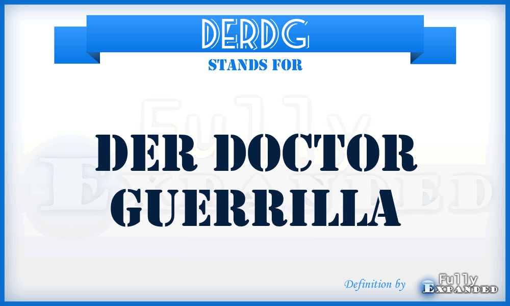 DERDG - DER Doctor Guerrilla