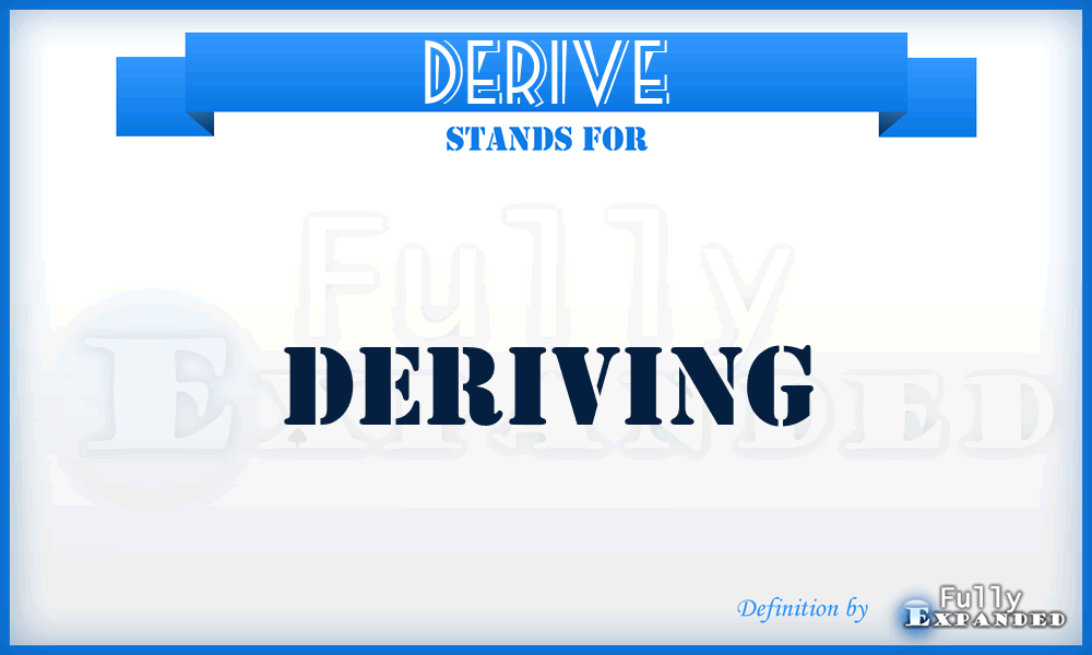 DERIVE - deriving
