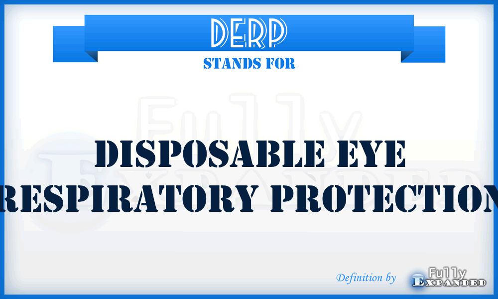 DERP - Disposable Eye Respiratory Protection