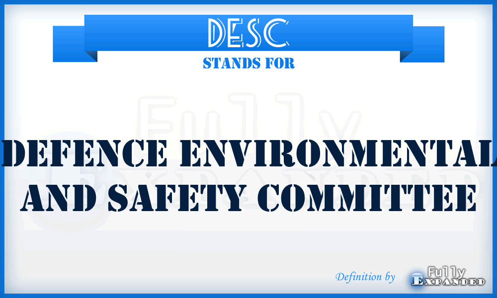 DESC - Defence Environmental and Safety Committee