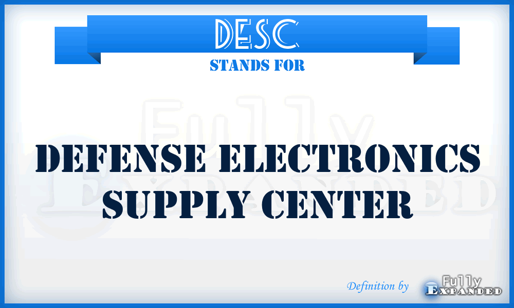 DESC - Defense electronics supply center