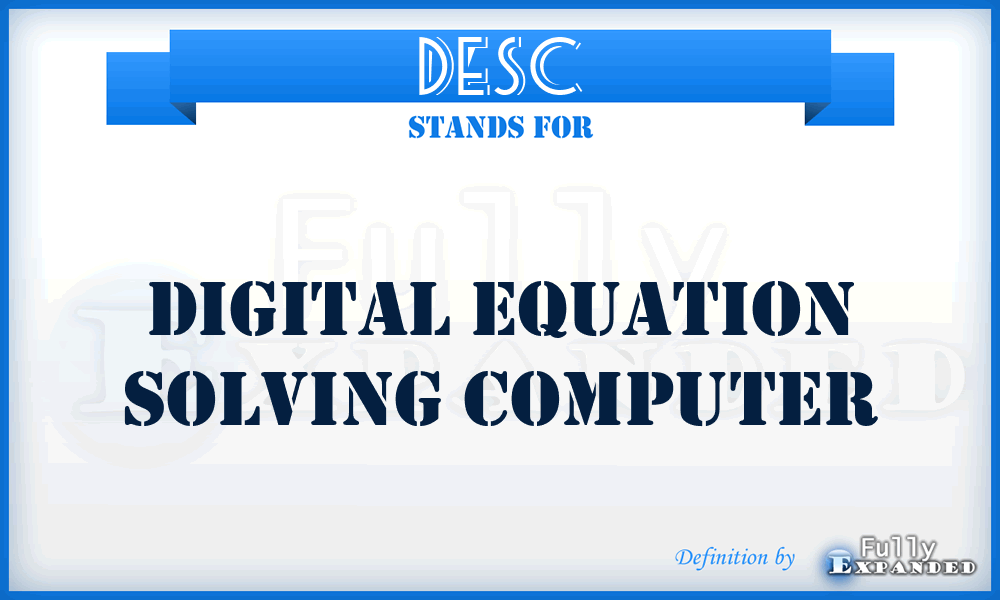 DESC - digital equation solving computer