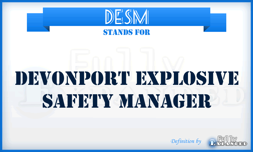 DESM - Devonport Explosive Safety Manager