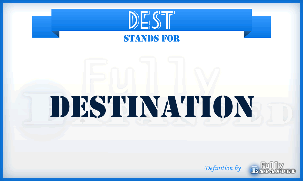 DEST - destination