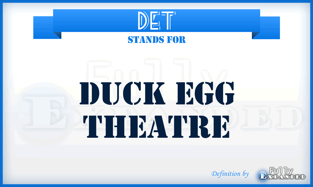 DET - Duck Egg Theatre