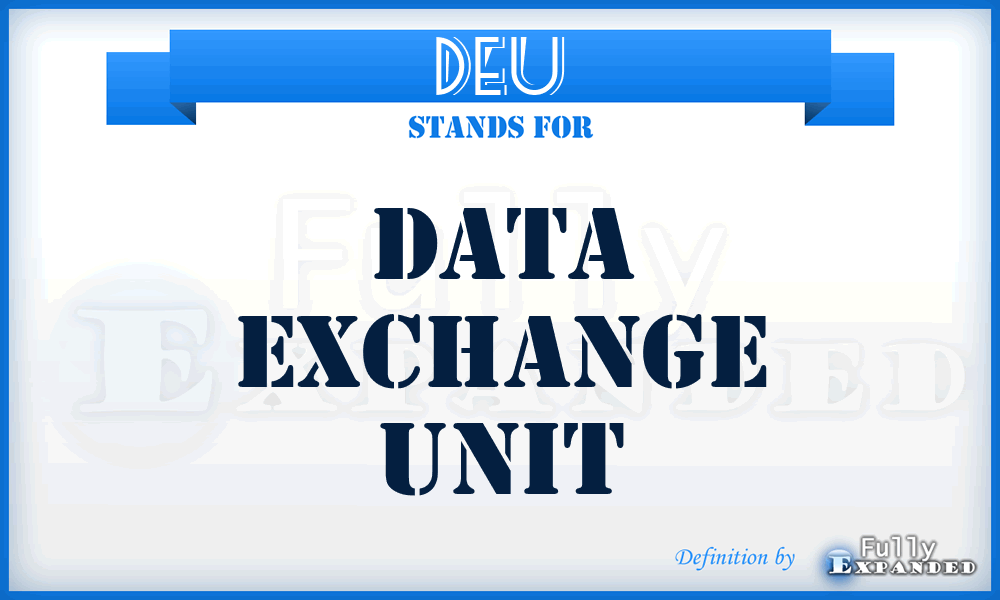 DEU - data exchange unit