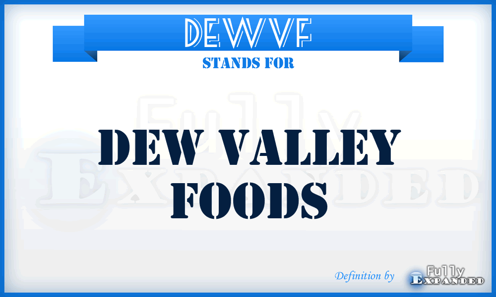 DEWVF - DEW Valley Foods