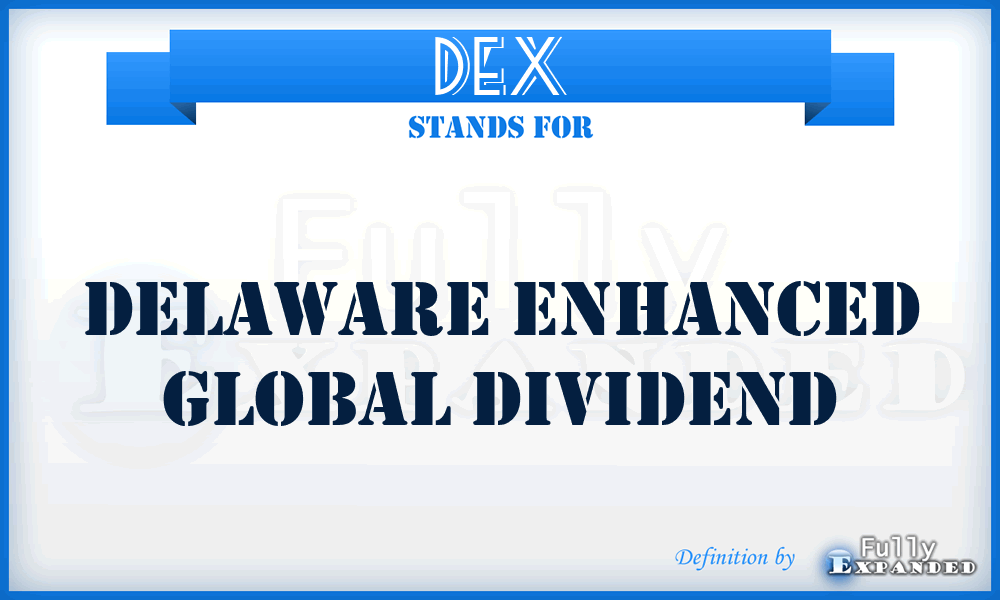 DEX - Delaware Enhanced Global Dividend