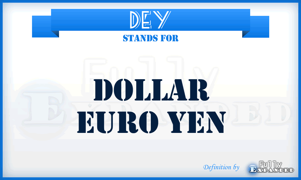 DEY - Dollar Euro Yen