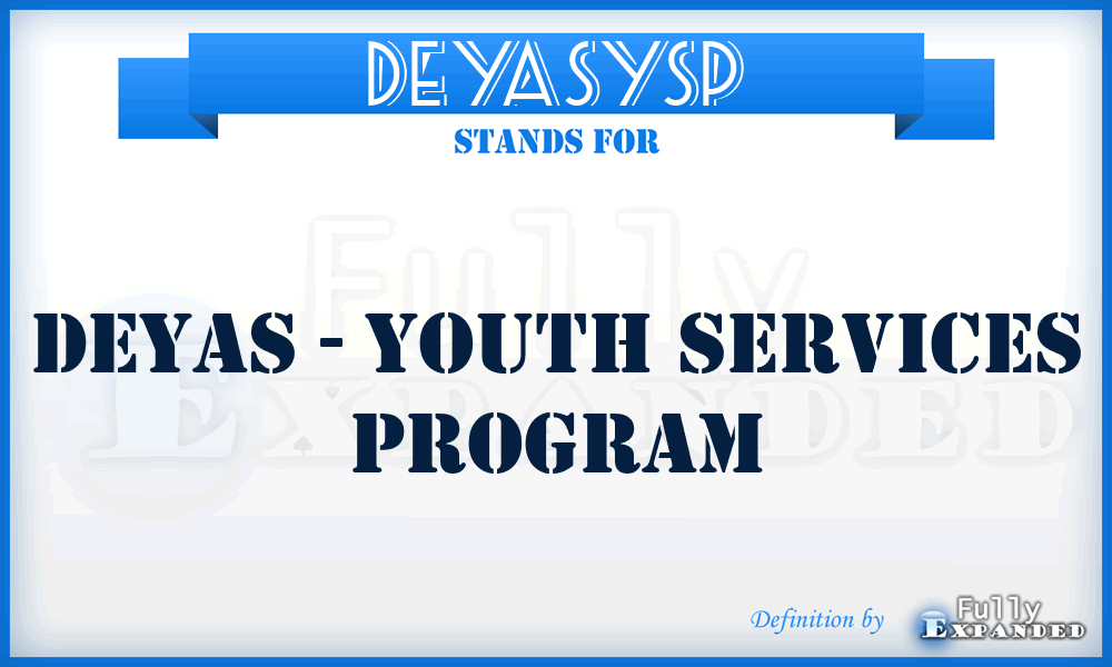 DEYASYSP - DEYAS - Youth Services Program