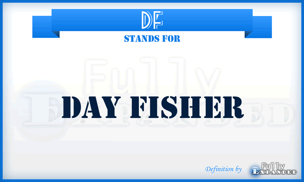 DF - Day Fisher