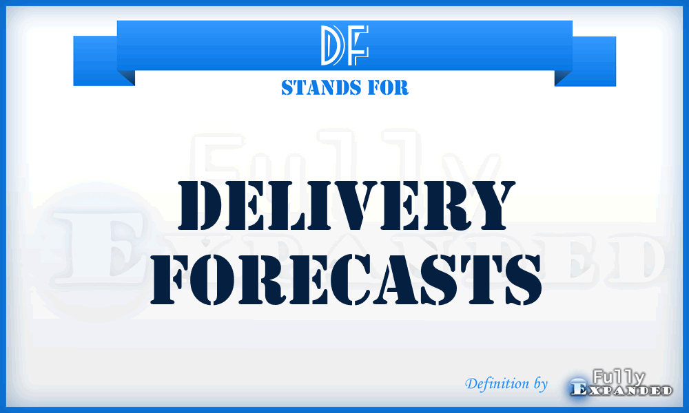 DF - Delivery Forecasts