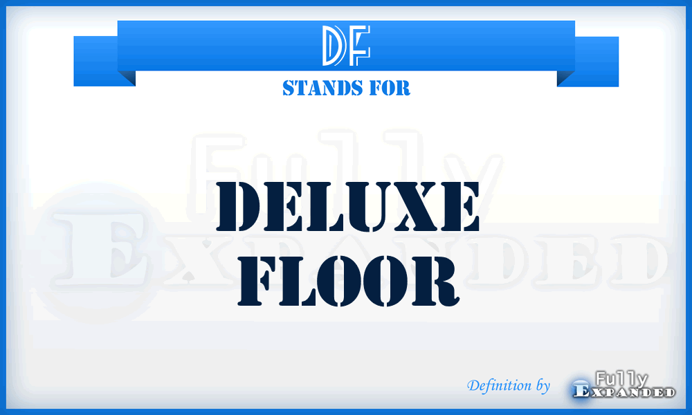 DF - Deluxe Floor