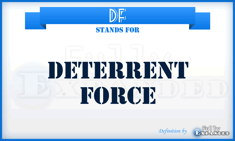 DF - Deterrent Force