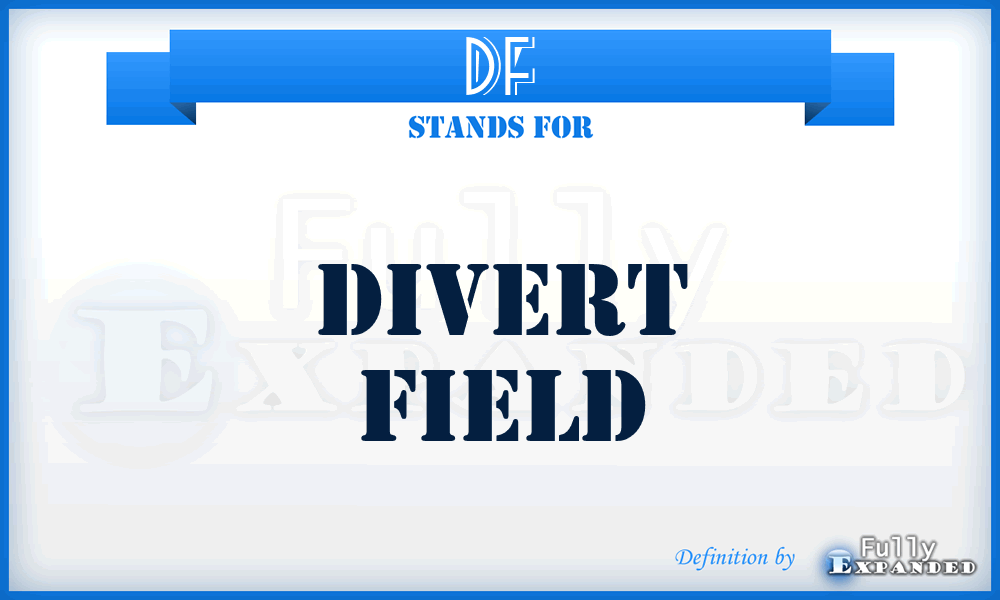 DF - Divert Field